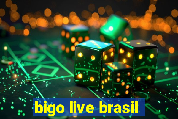 bigo live brasil